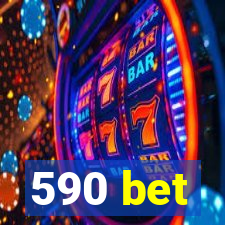 590 bet