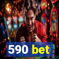 590 bet