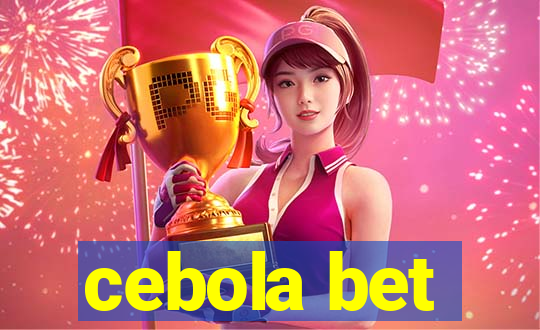 cebola bet