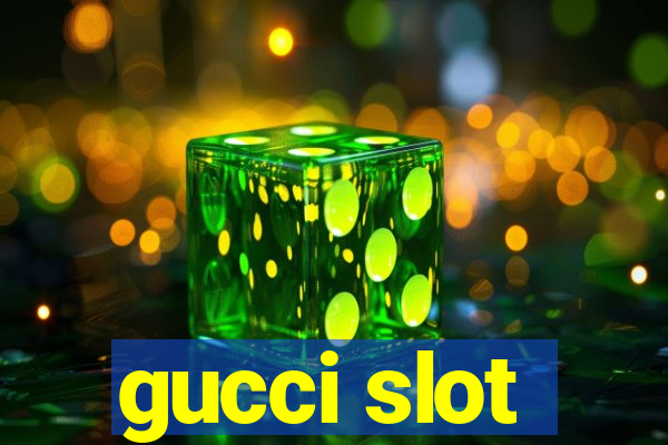 gucci slot