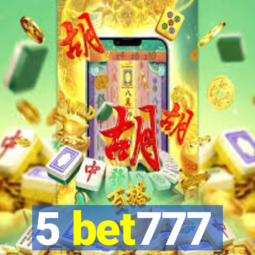 5 bet777