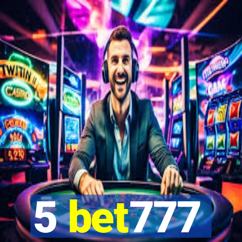 5 bet777