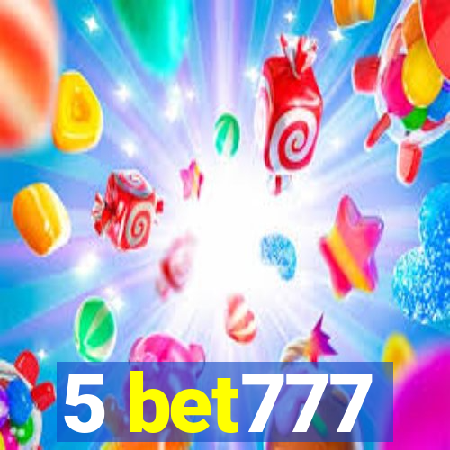 5 bet777