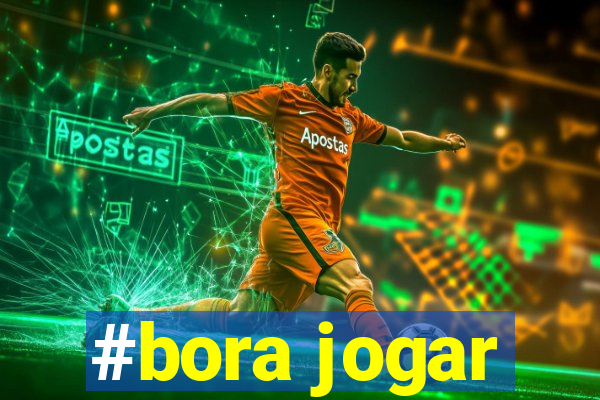 #bora jogar