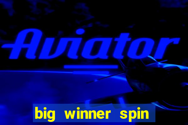 big winner spin and win