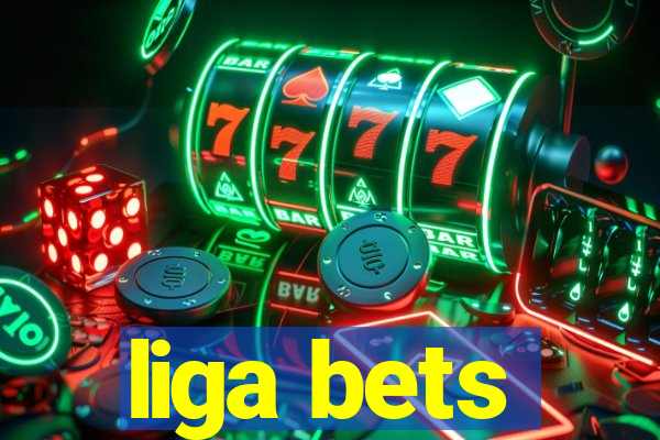 liga bets