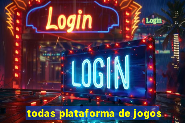 todas plataforma de jogos