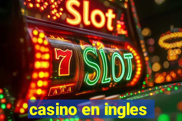 casino en ingles