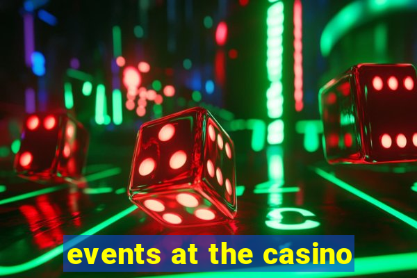 events at the casino