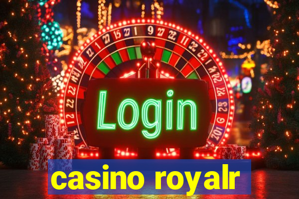 casino royalr