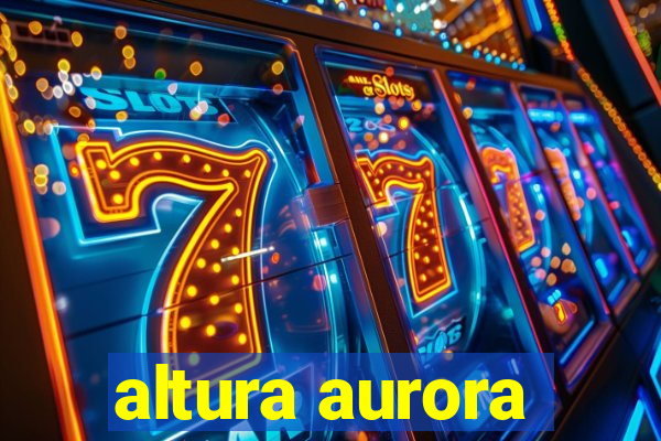 altura aurora