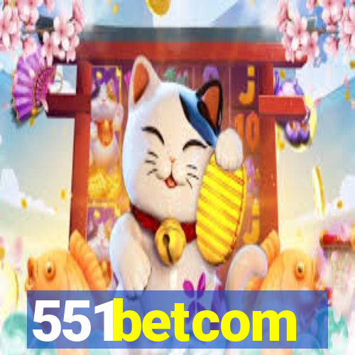 551betcom