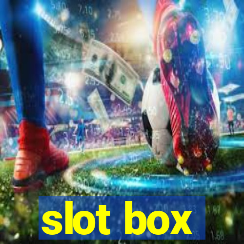 slot box