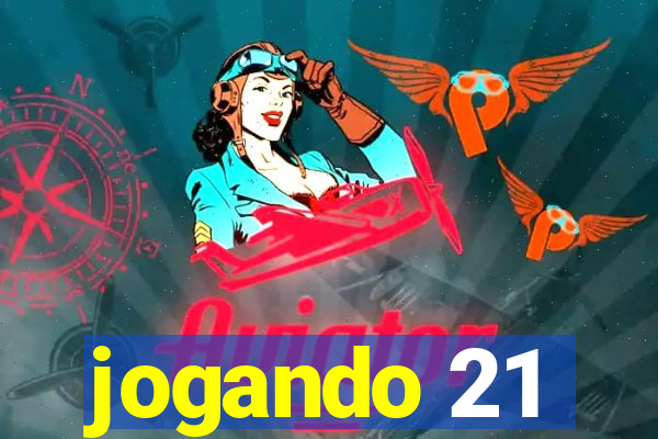 jogando 21