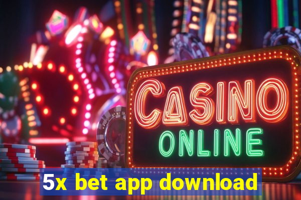 5x bet app download