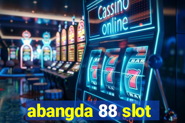 abangda 88 slot