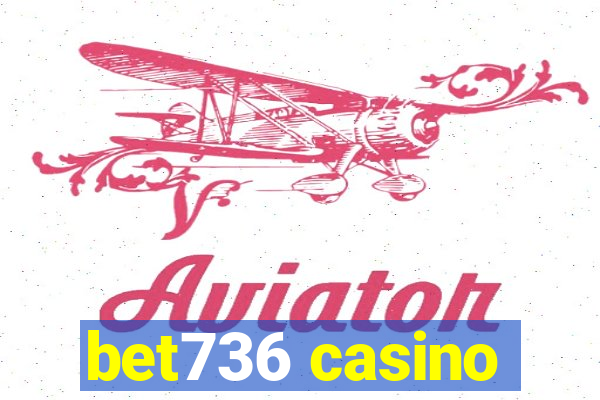 bet736 casino