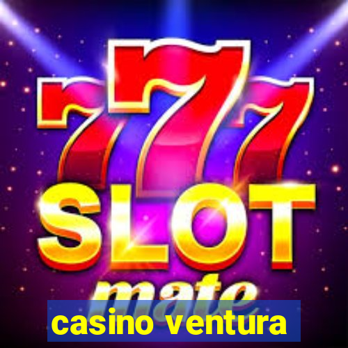 casino ventura