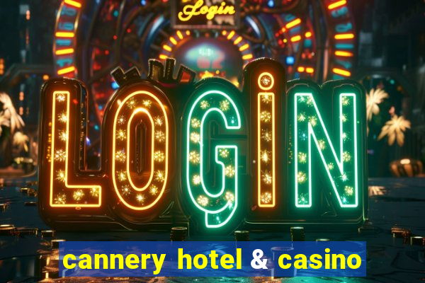 cannery hotel & casino