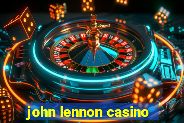 john lennon casino