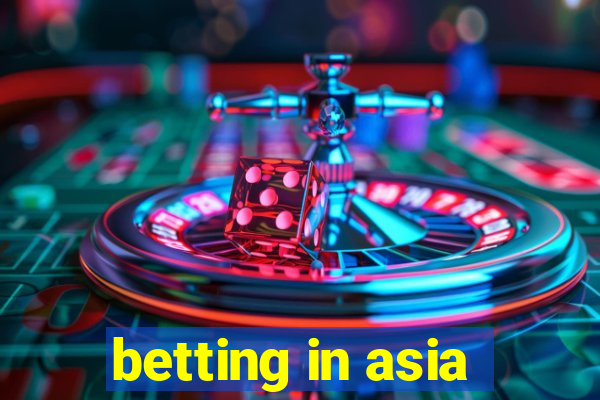 betting in asia