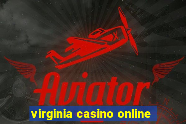 virginia casino online