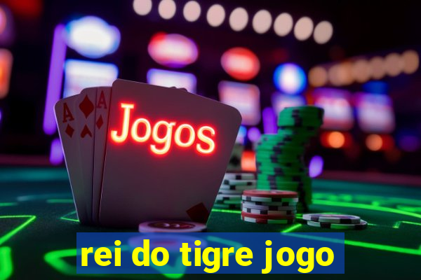 rei do tigre jogo