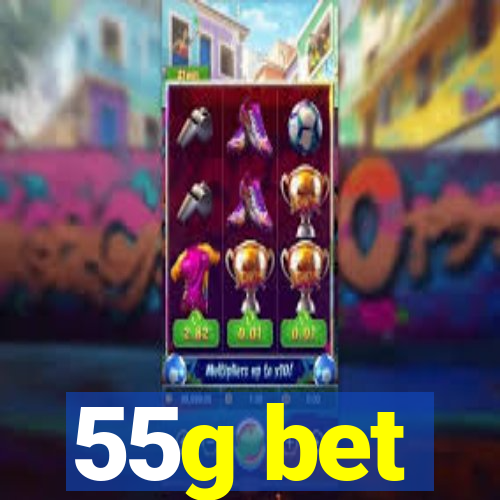 55g bet