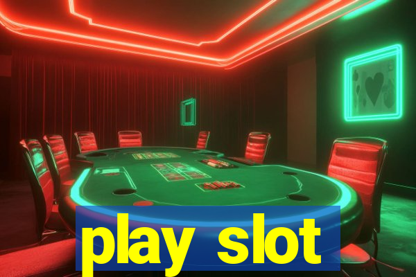 play slot