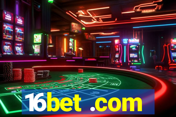 16bet .com