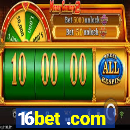 16bet .com