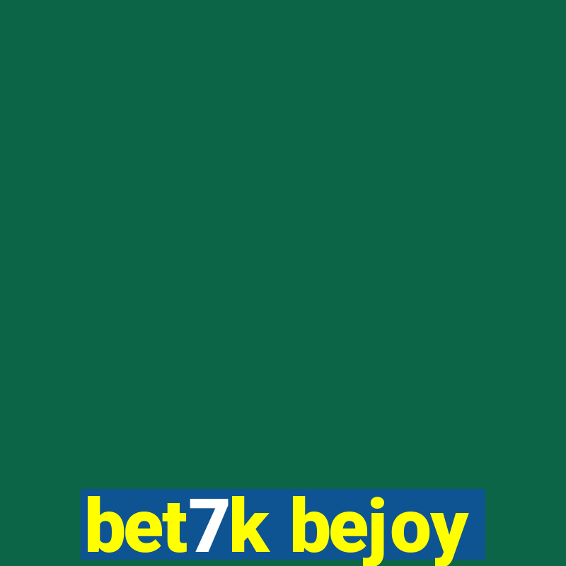 bet7k bejoy