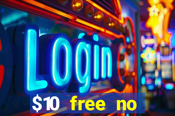 $10 free no deposit mobile casino