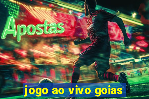 jogo ao vivo goias