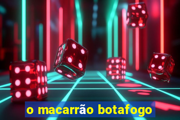 o macarrão botafogo