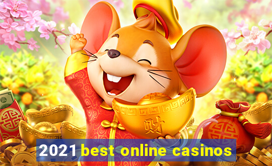 2021 best online casinos