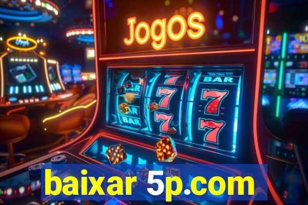 baixar 5p.com