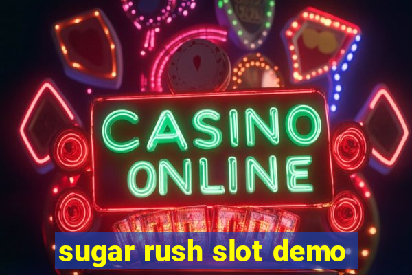 sugar rush slot demo