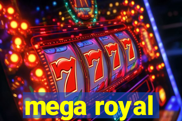 mega royal