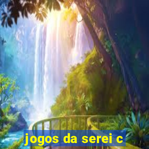 jogos da serei c