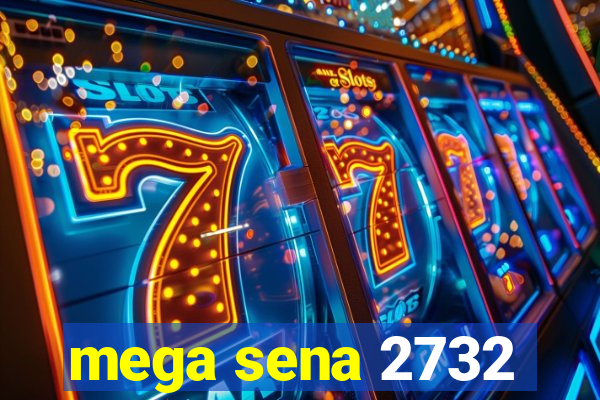 mega sena 2732