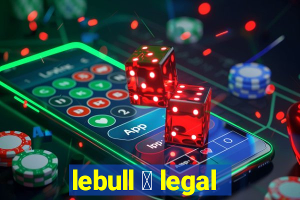 lebull 茅 legal