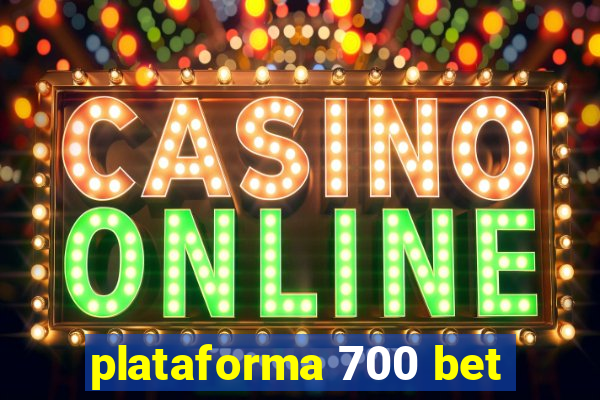 plataforma 700 bet