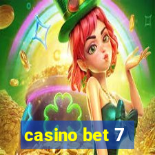 casino bet 7