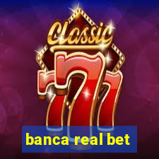 banca real bet