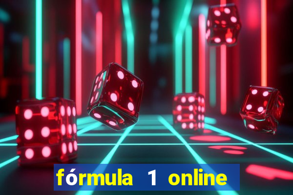 fórmula 1 online ao vivo