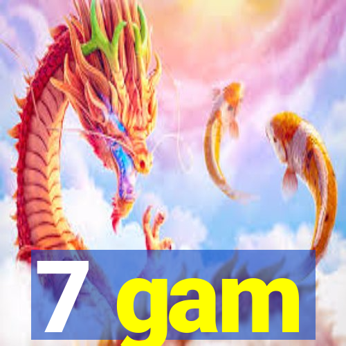 7 gam