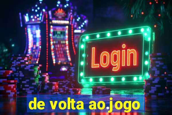 de volta ao.jogo