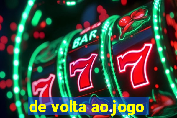 de volta ao.jogo