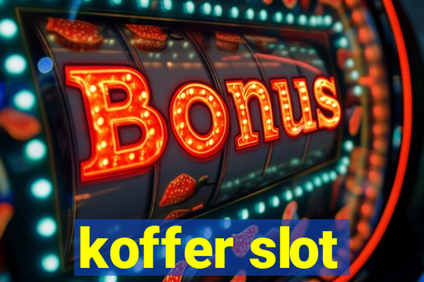 koffer slot